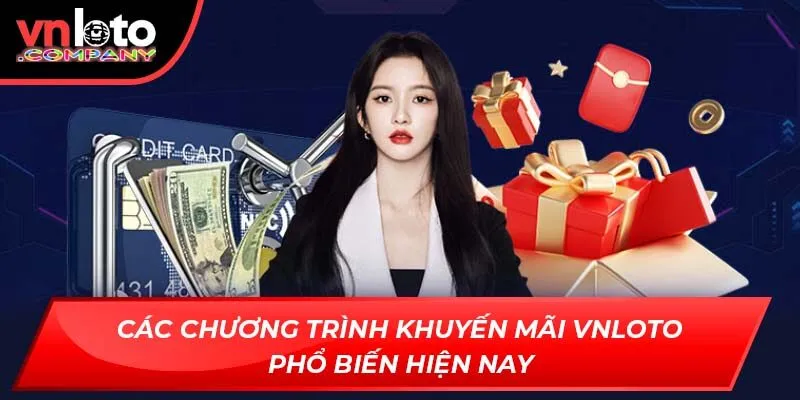 Các chương trình khuyến mãi Vnloto phổ biến hiện nay Các chương trình khuyến mãi Vnloto phổ biến hiện nay