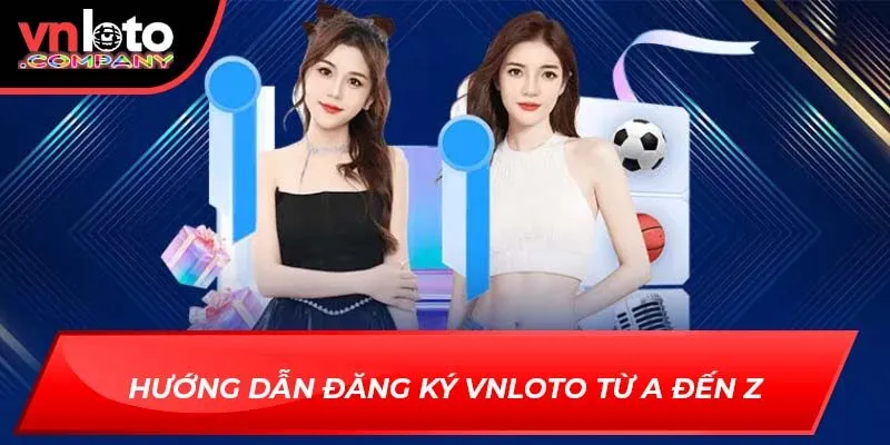 Hướng dẫn đăng ký Vnloto từ A đến Z Hướng dẫn đăng ký Vnloto từ A đến Z